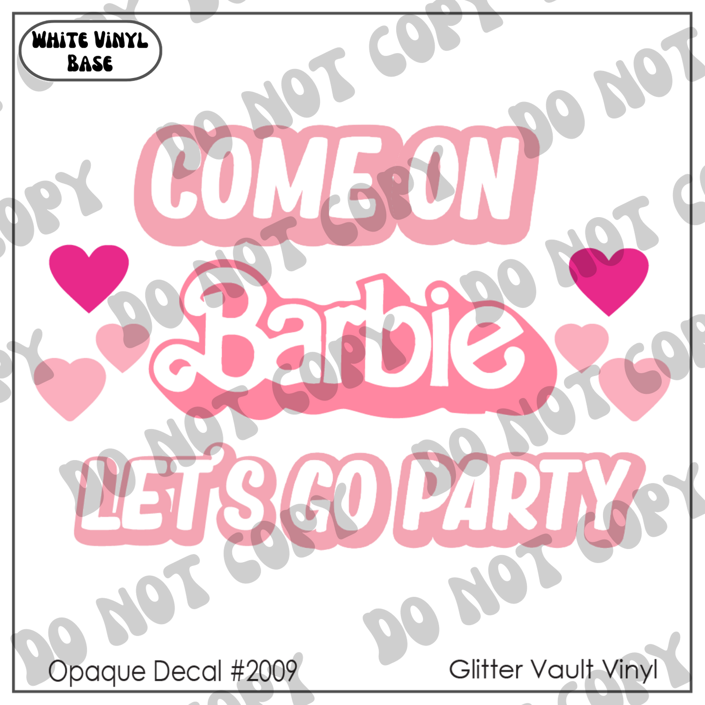D# 2009 - Come On Barbie - Opaque Decal
