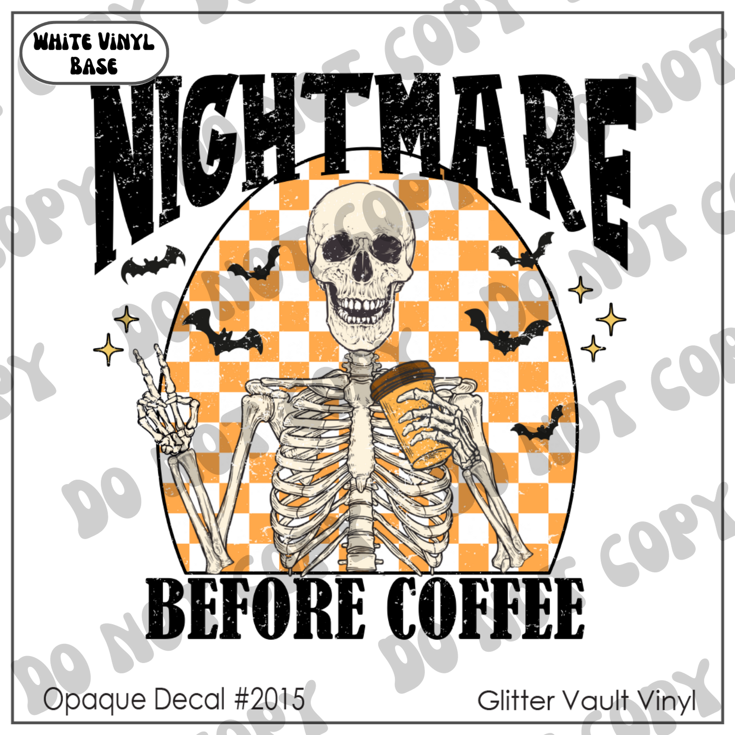 D# 2015 - Nightmare Before Coffee - Opaque Decal