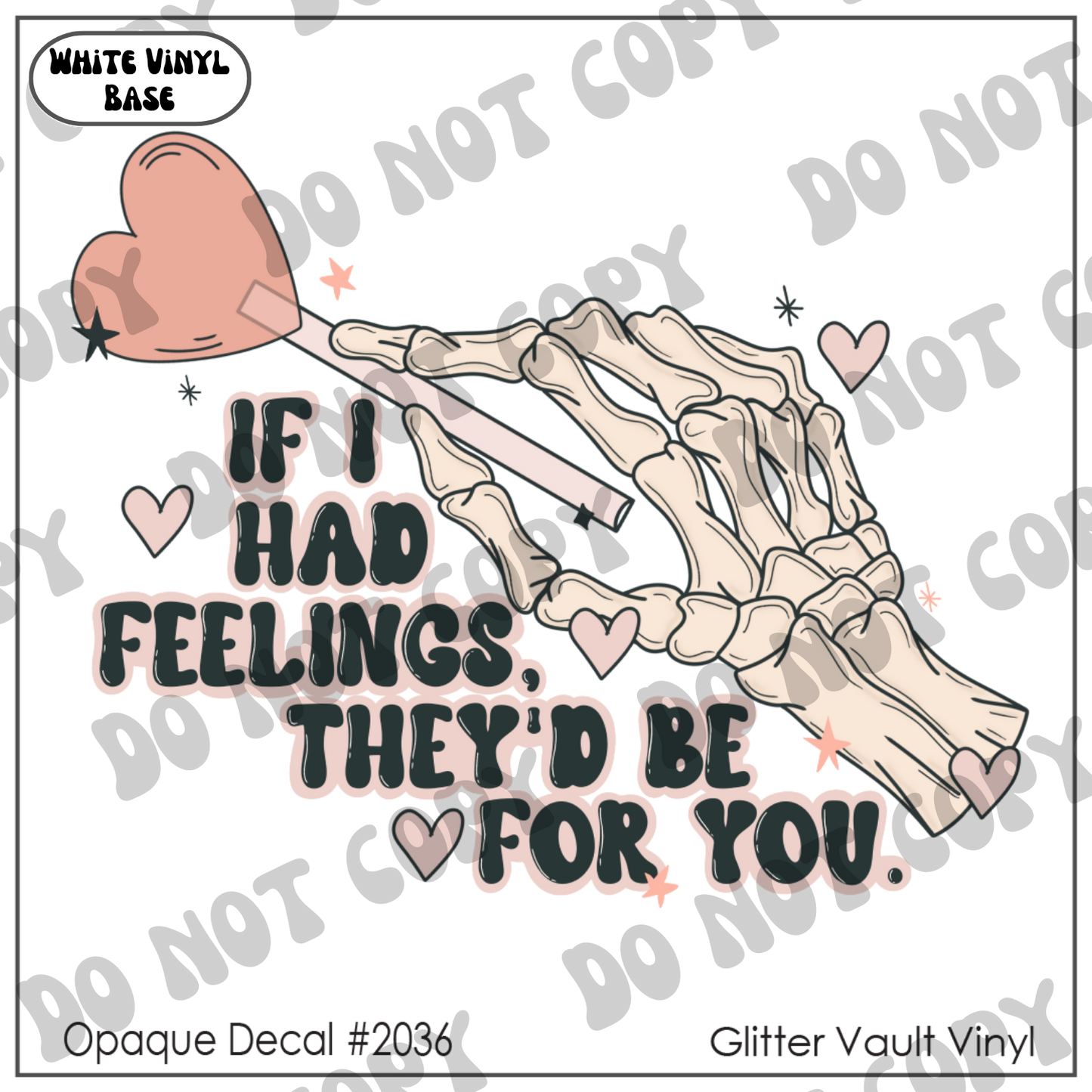 D# 2036 - If I Had Feelings - Opaque Decal