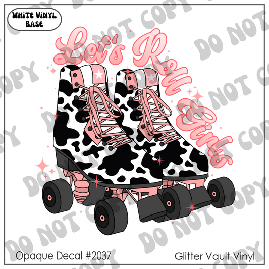 D# 2037 - Let's Roll Girls - Opaque Decal