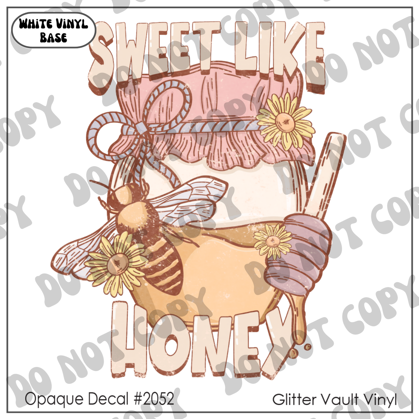 D# 2052 - Sweet Like Honey - Grunge - Opaque Decal