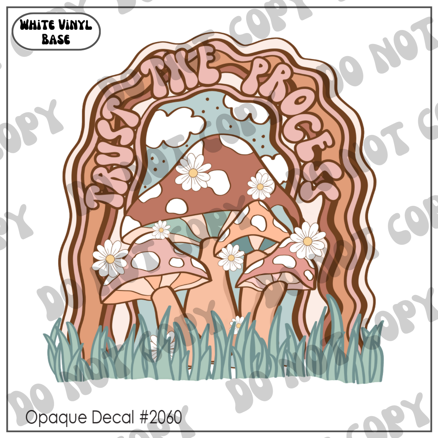 D# 2060 - Trust The Process - Opaque Decal
