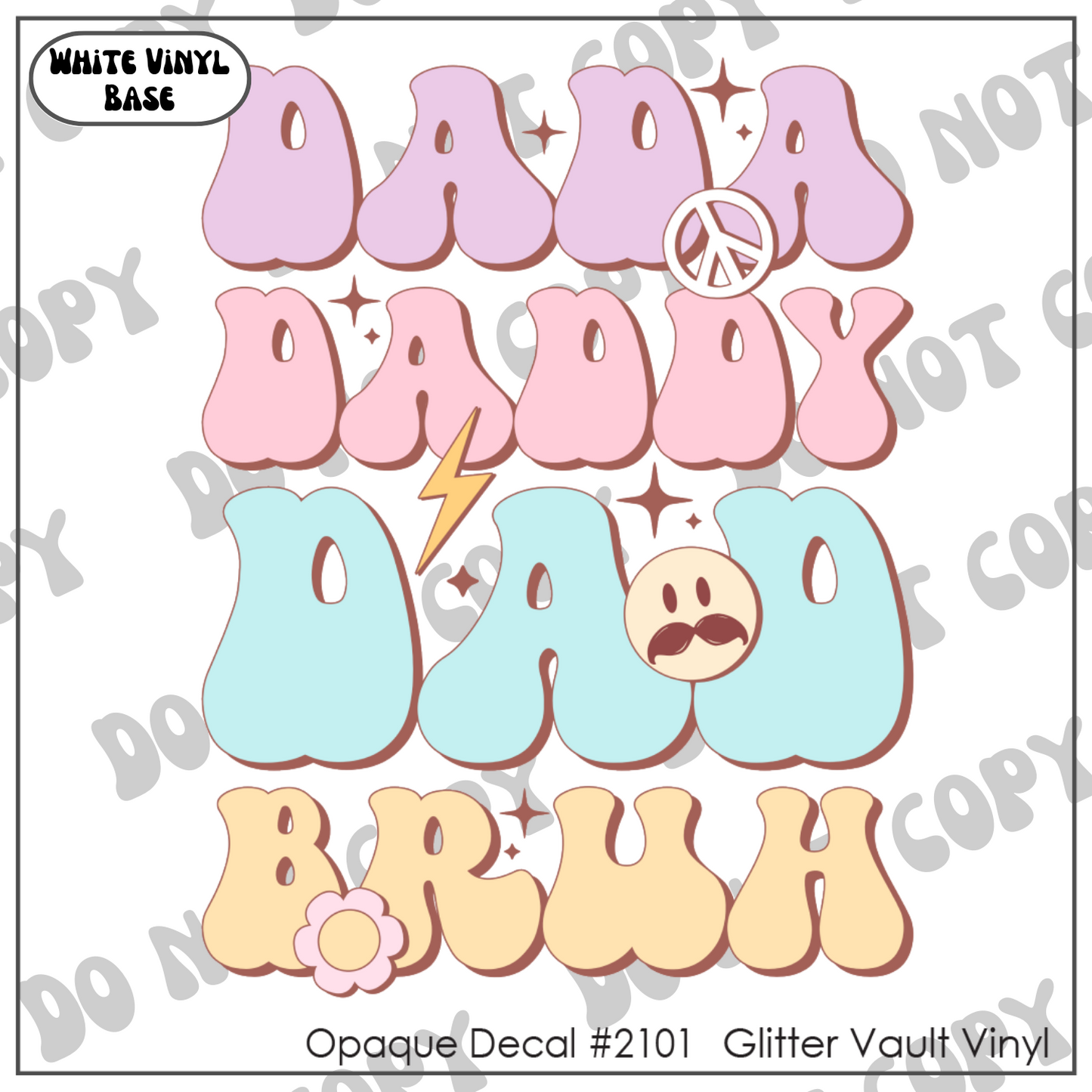 D# 2101 - Dada, Daddy, Dad, Bruh - Opaque Decal