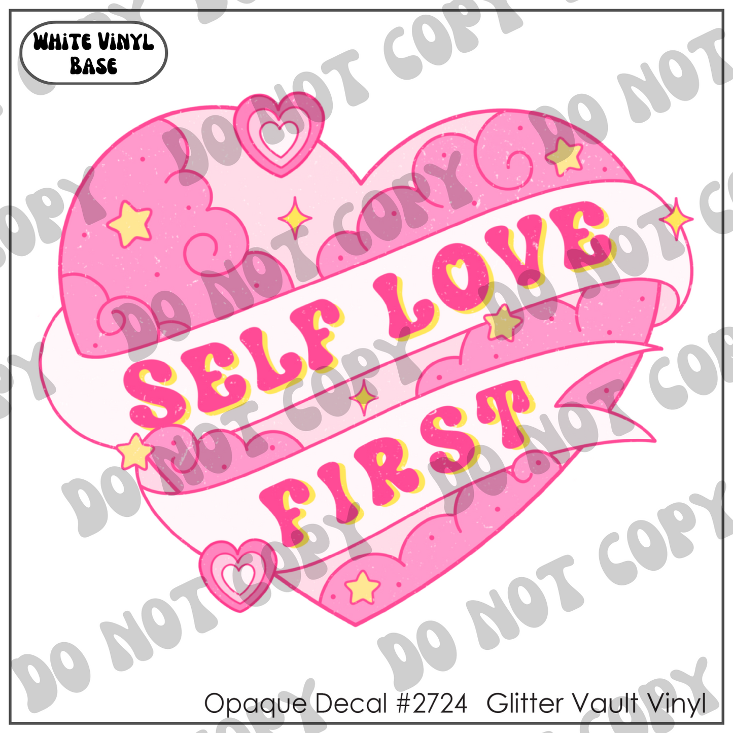 D# 2724 - Self Love First - Opaque Decal