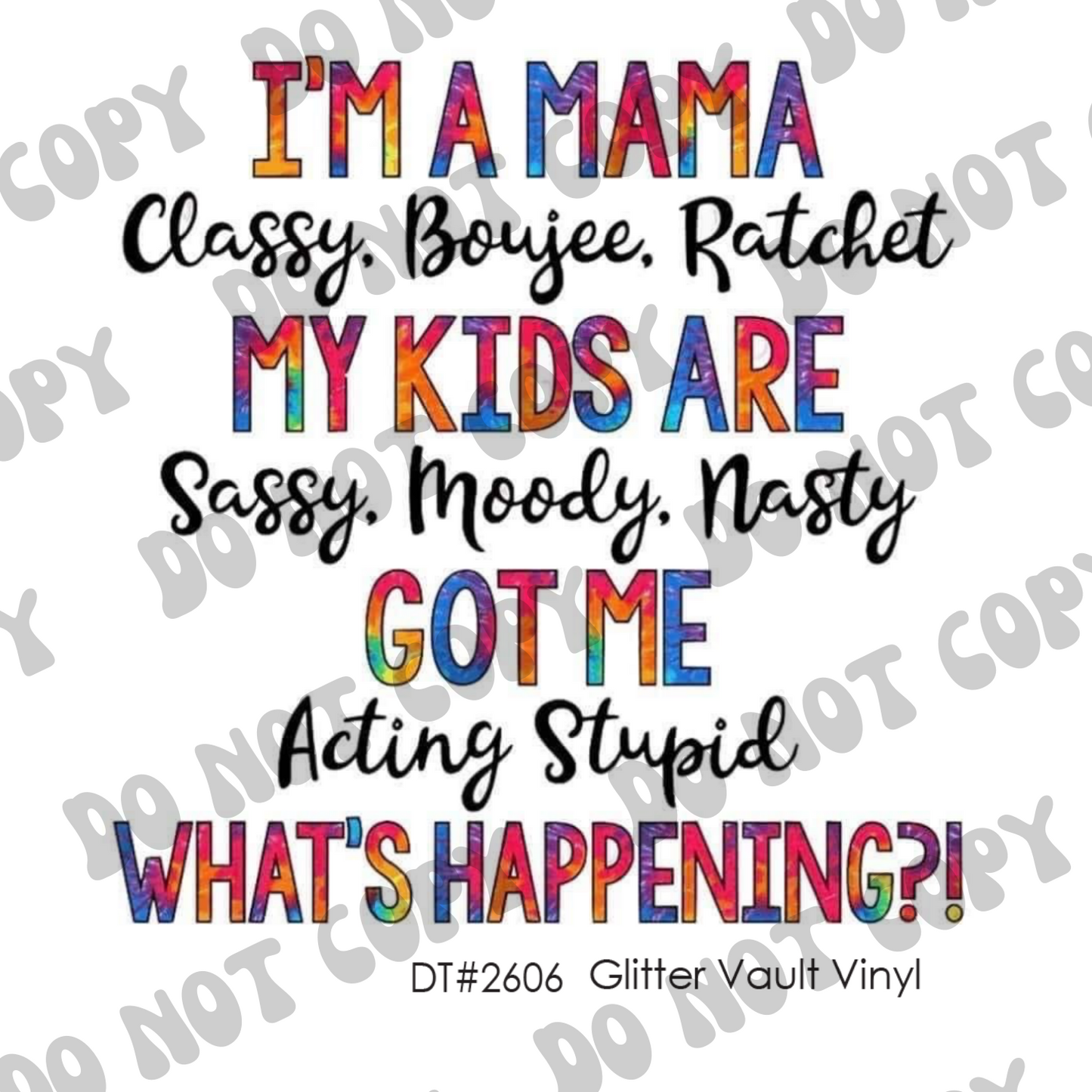 DT# 2606 - I'm A MAMA - Transparent Decal