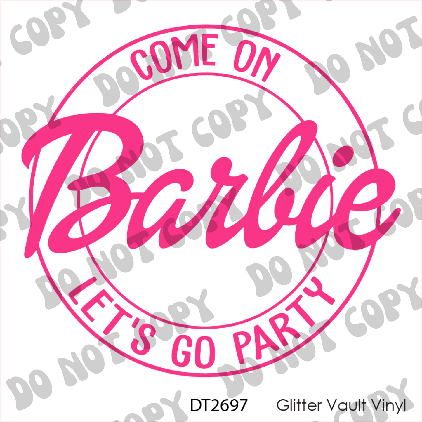 DT# 2697 - Lets go Party - Round - Transparent Decal