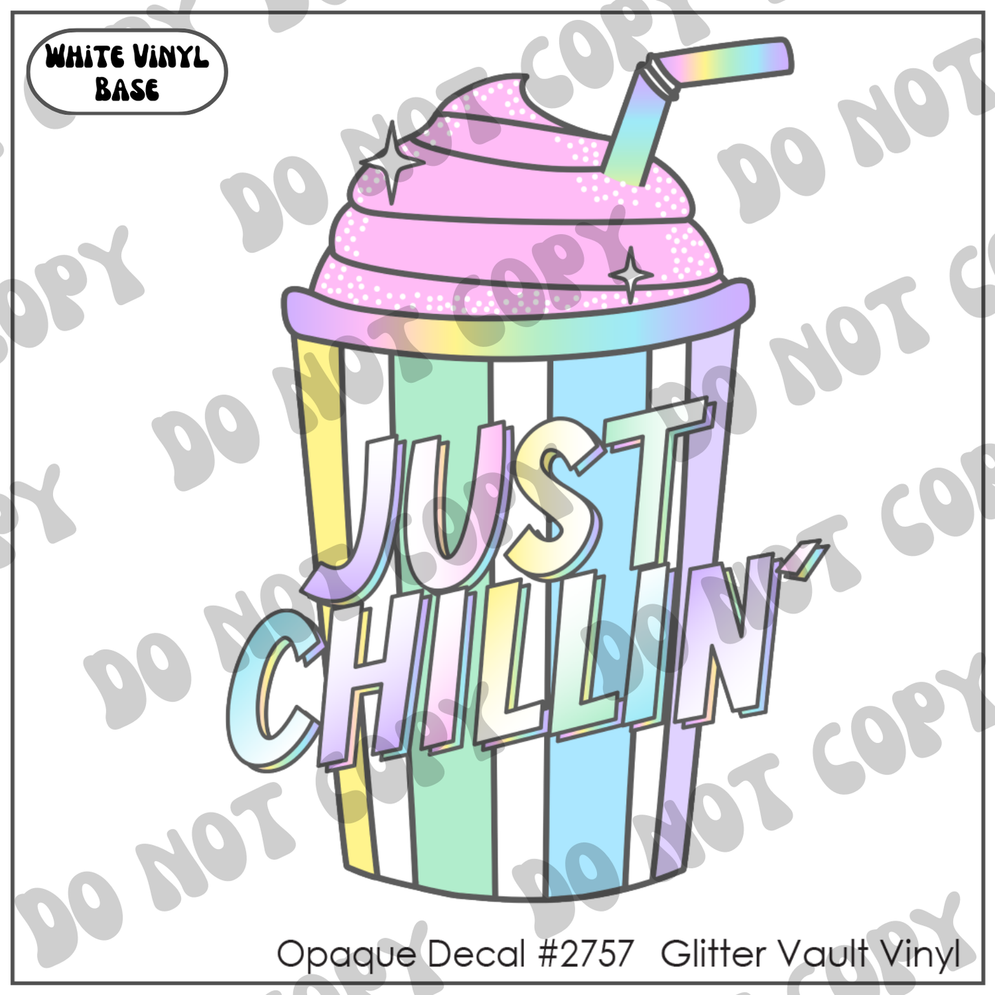 D# 2757 - Just Chillin - Opaque Decal