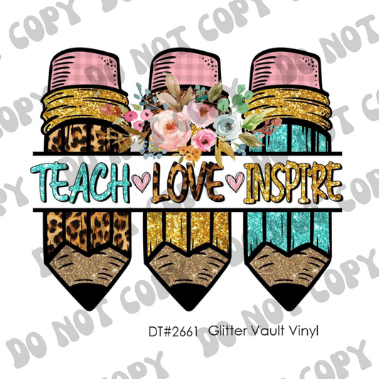 DT# 2661 - Pencil Teach Love Inspire - Transparent Decal