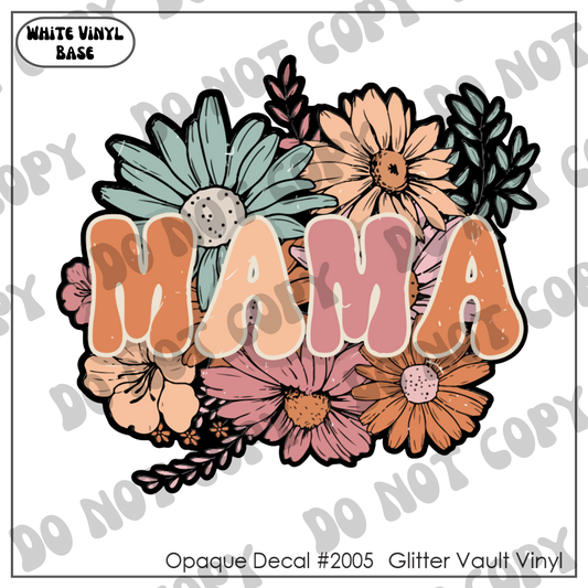 D# 2005 - Mama Floral - Opaque Decal