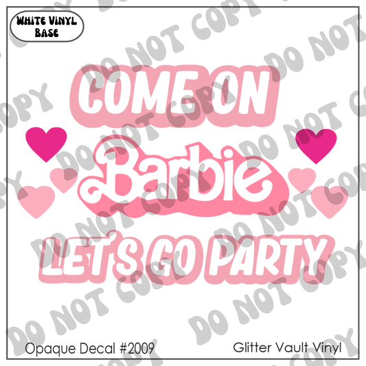 D# 2009 - Come On Barbie - Opaque Decal