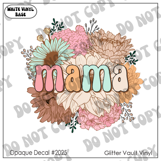 D# 2025 - Mama Floral - Opaque Decal