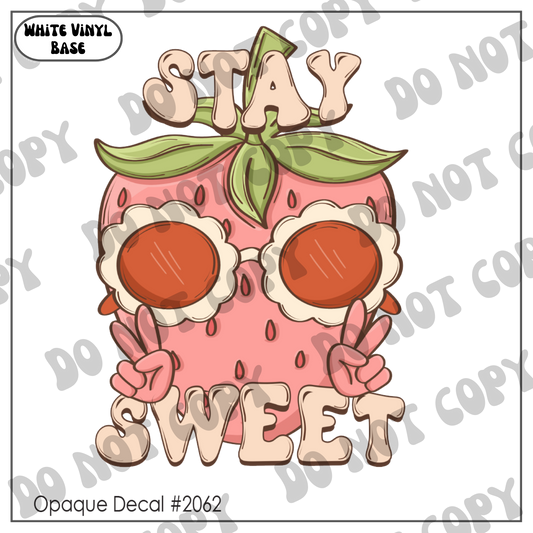 D# 2062 - Stay Sweet - Opaque Decal