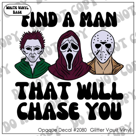 D# 2080 - Find A Man That Will Chase You - Opaque Decal