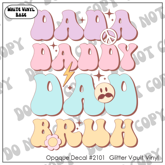 D# 2101 - Dada, Daddy, Dad, Bruh - Opaque Decal