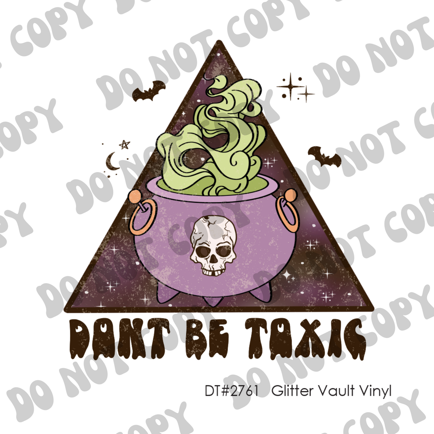 DT# 2761 - Don't Be Toxic - Transparent Decal - Grunge Effect