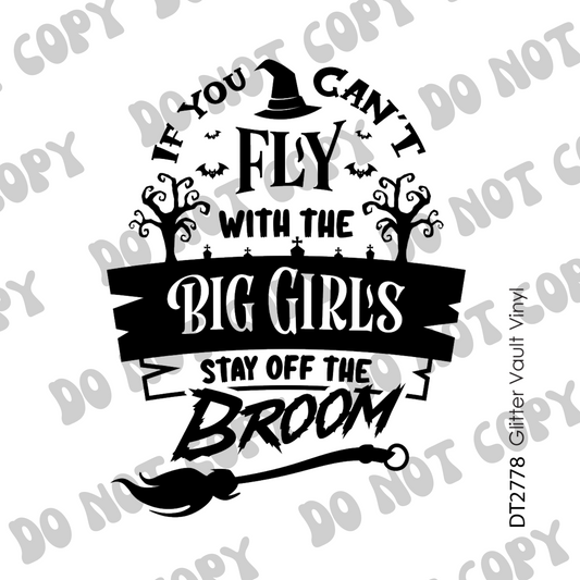 DT# 2778 - If You Can't Fly With The Big Girls - Transparent Decal