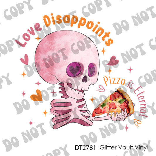 DT# 2781 - Love Disappoints, Pizza Is Eternal - Transparent Decal