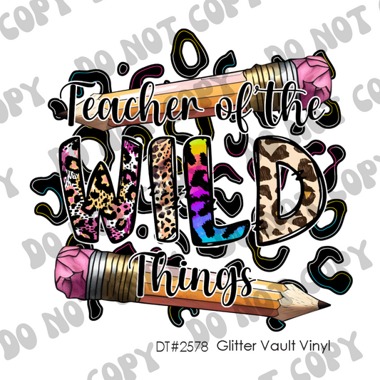DT# 2578 - Teacher Of Wild Things - Transparent Decal