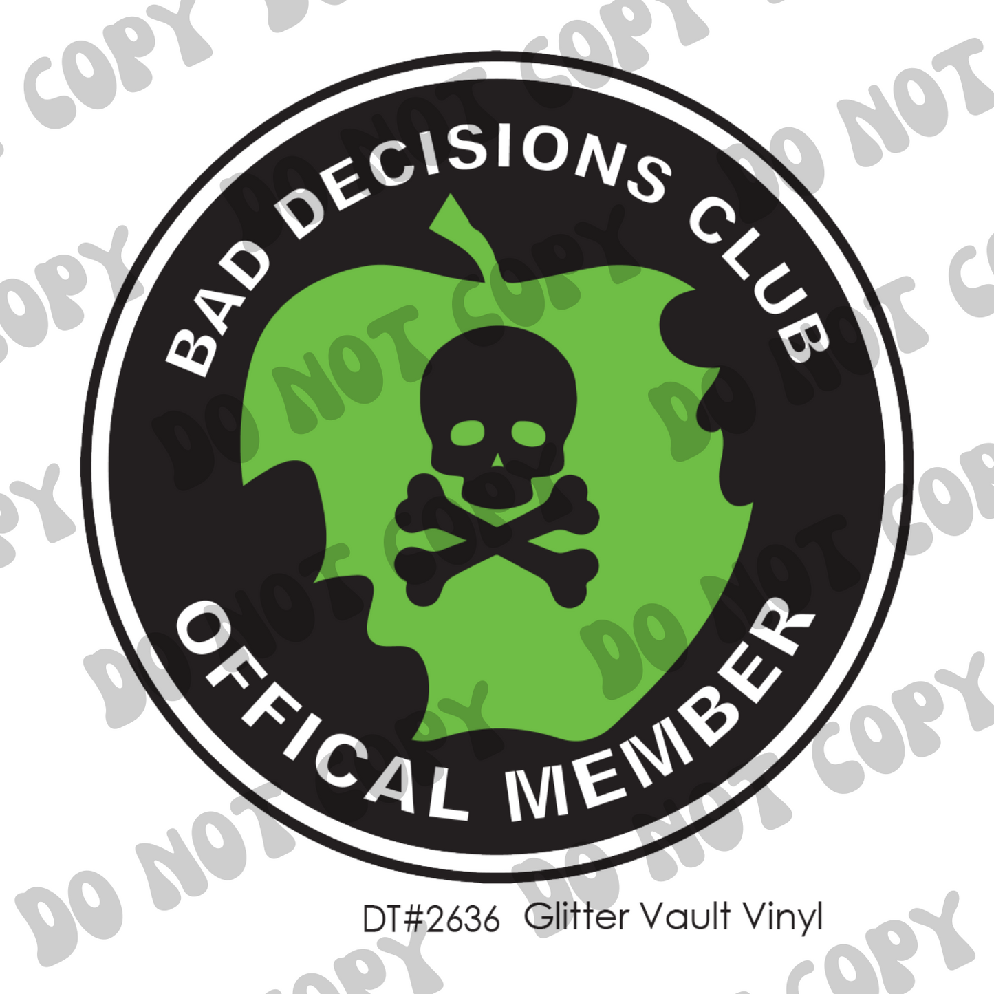 DT# 2636 - Bad Decisions Club - Transparent Decal
