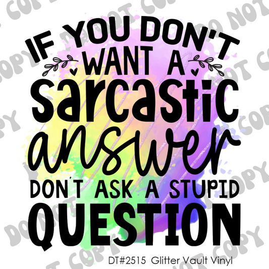 DT# 2515 - Sarcastic Answer - Transparent Decal
