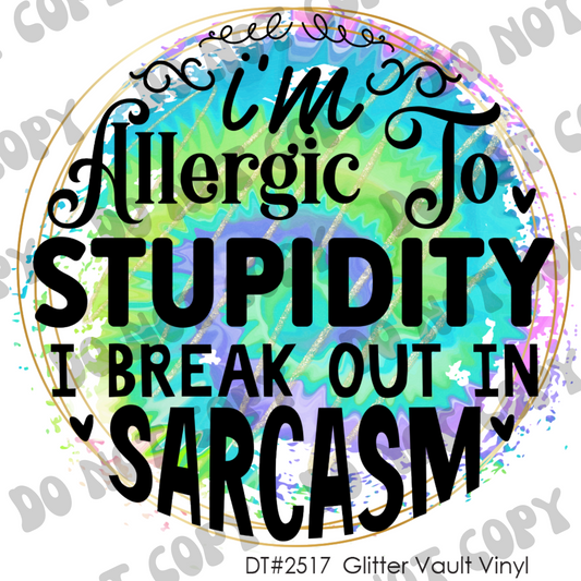 DT# 2517 - Allergic To Stupidity - Transparent Decal
