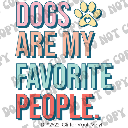 DT# 2522 - Dogs Are My Favourite People - Transparent Decal