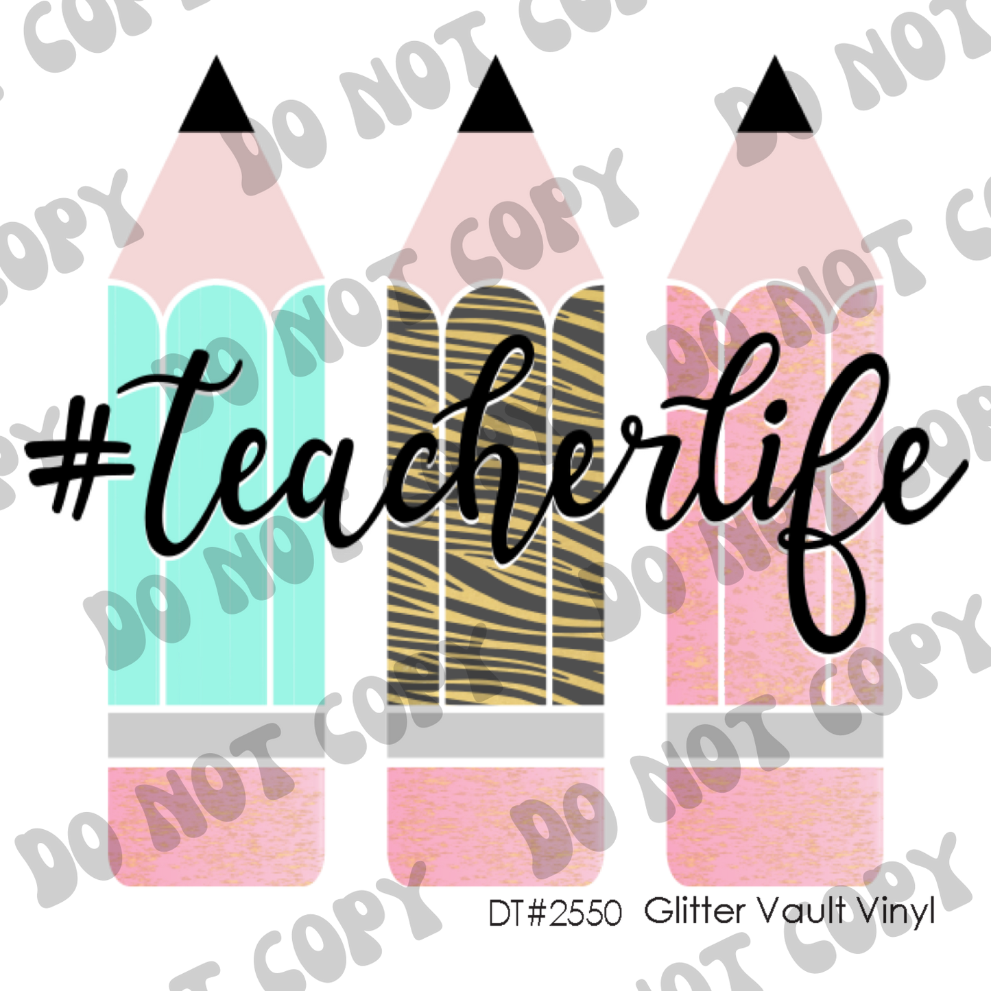 DT# 2550 - Teacher Life - Transparent Decal