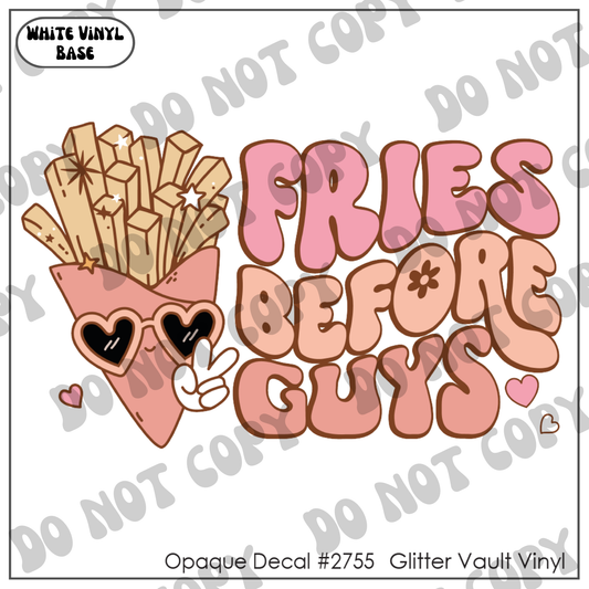 D# 2755 - Fries Before Guys - Opaque Decal