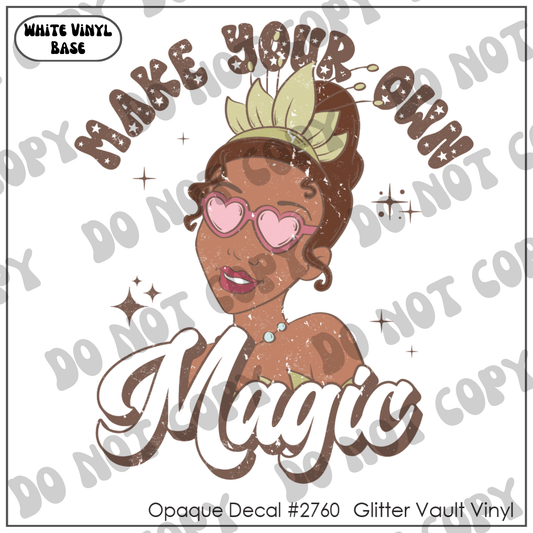D# 2760 - Make Your Own Magic - Opaque Decal - Grunge Effect