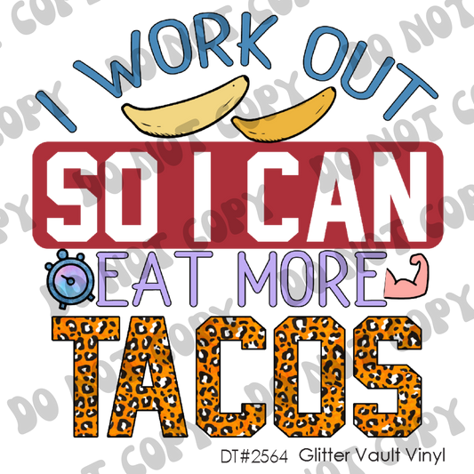 DT# 2564 - I Workout To Eat More Tacos - Transparent Decal