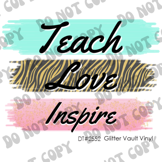 DT# 2552 - Teach Love Inspire - Transparent Decal