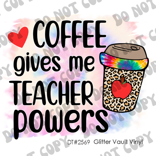DT# 2569 - Coffee Gives Me Teaching Powers - Transparent Decal