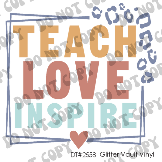 DT# 2558 - Teach Love Inspire - Transparent Decal