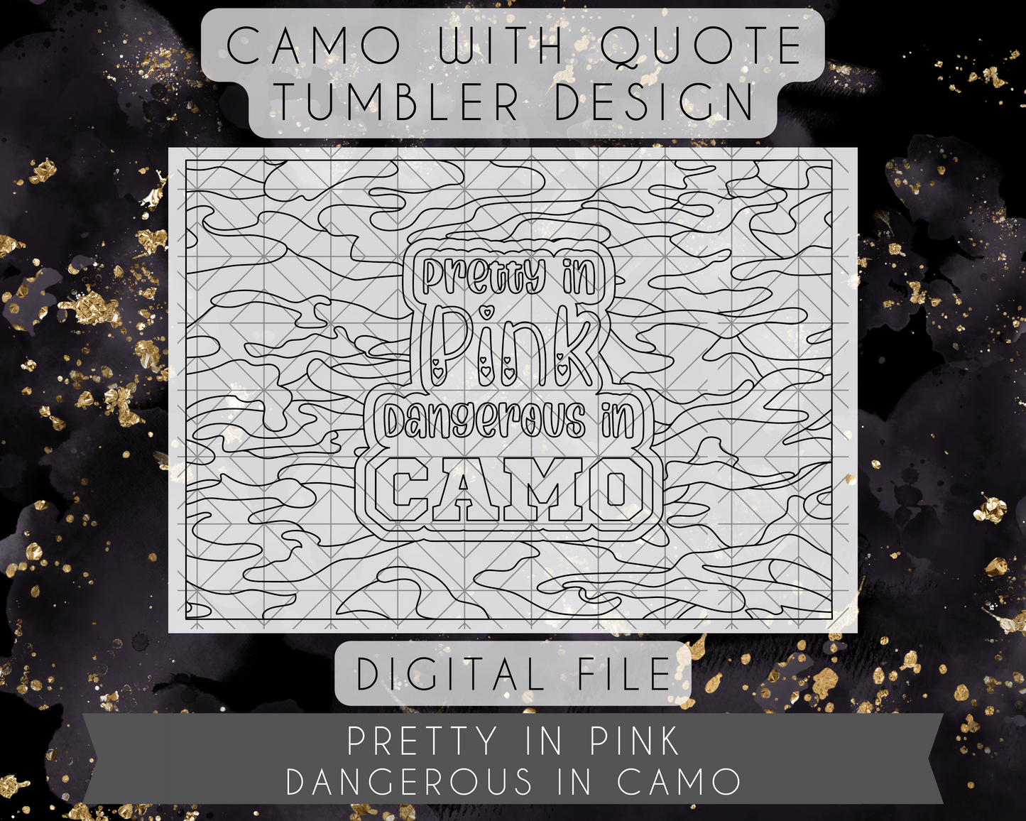 Pretty In Pink - Dangerous in Camo - Tumbler Burst Template